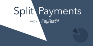 Split Payments with PayFast
